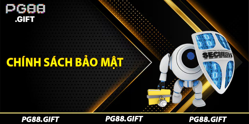 Chính Sách Bảo Mật PG88 - An Toàn Thông Tin Người Dùng - Tovip