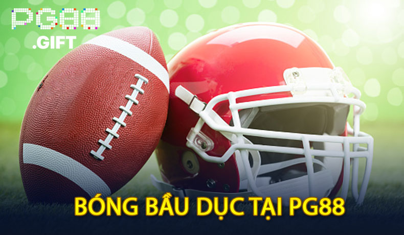 Bật Mí Cách 'Hốt Bạc' Từ Kèo Bóng Bầu Dục Tại PG88 - Tovip