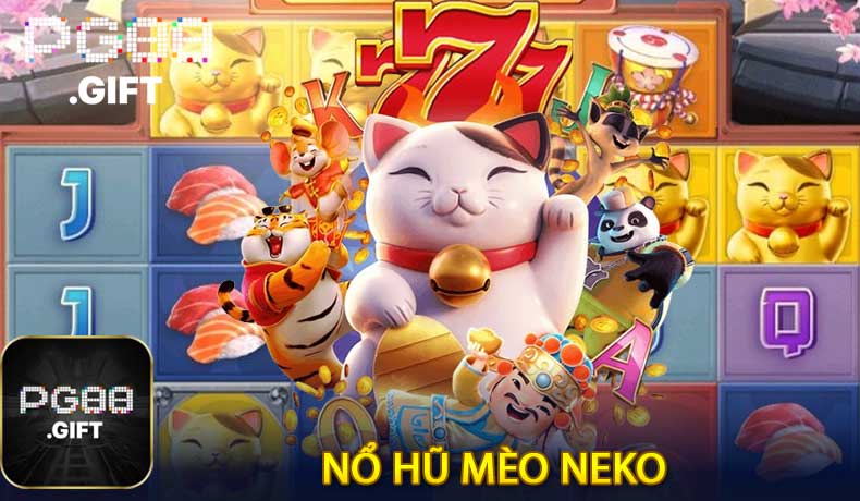Nổ Hũ Mèo Neko PG88 - Giải Trí Cùng Những Chú Mèo May Mắn - Tovip